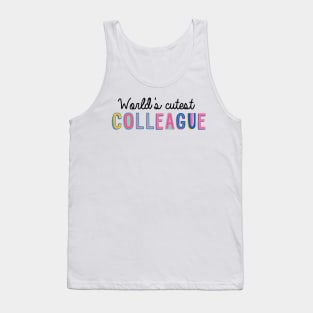 Colleague Gifts | World's cutest Colleague Tank Top